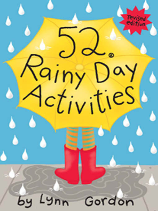 Title details for 52 Rainy Day Activities by Lynn Gordon - Available